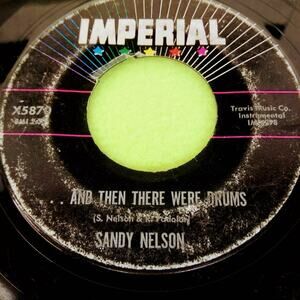 Sandy Nelson - And Then There Were‎ Drums / Live It Up 45rpm Vinyl Record Singl